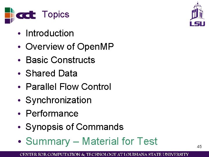 Topics • • Introduction Overview of Open. MP Basic Constructs Shared Data Parallel Flow