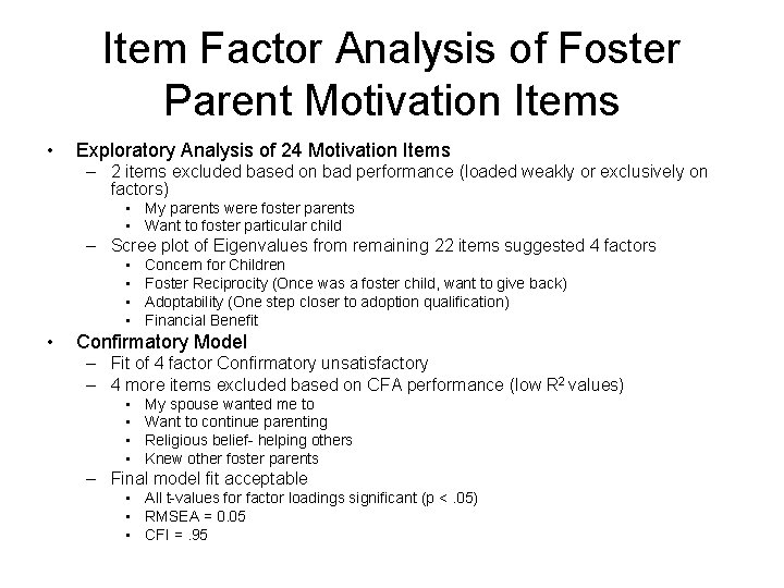 Item Factor Analysis of Foster Parent Motivation Items • Exploratory Analysis of 24 Motivation