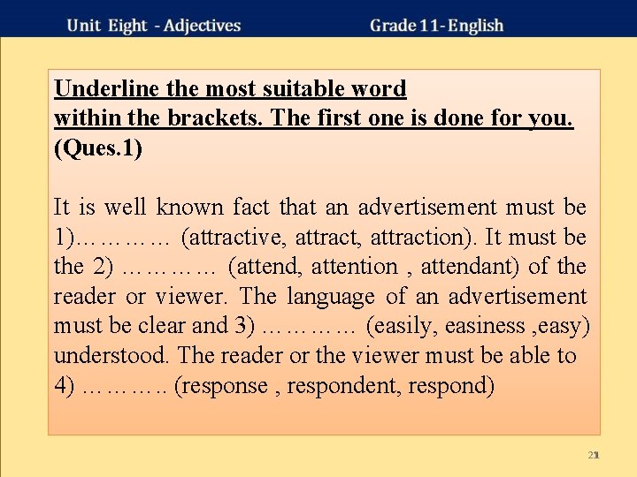 Underline the most suitable word within the brackets. The first one is done for Underline the most suitable word within the brackets. The first one is done for