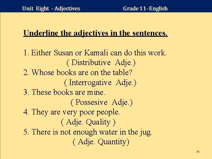 Underline the adjectives in the sentences. 1. Either Susan or Kamali can do this