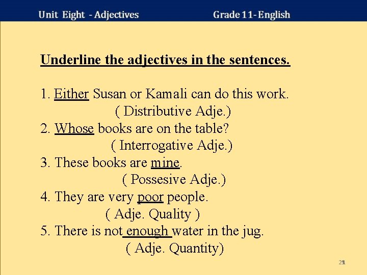 Underline the adjectives in the sentences. 1. Either Susan or Kamali can do this