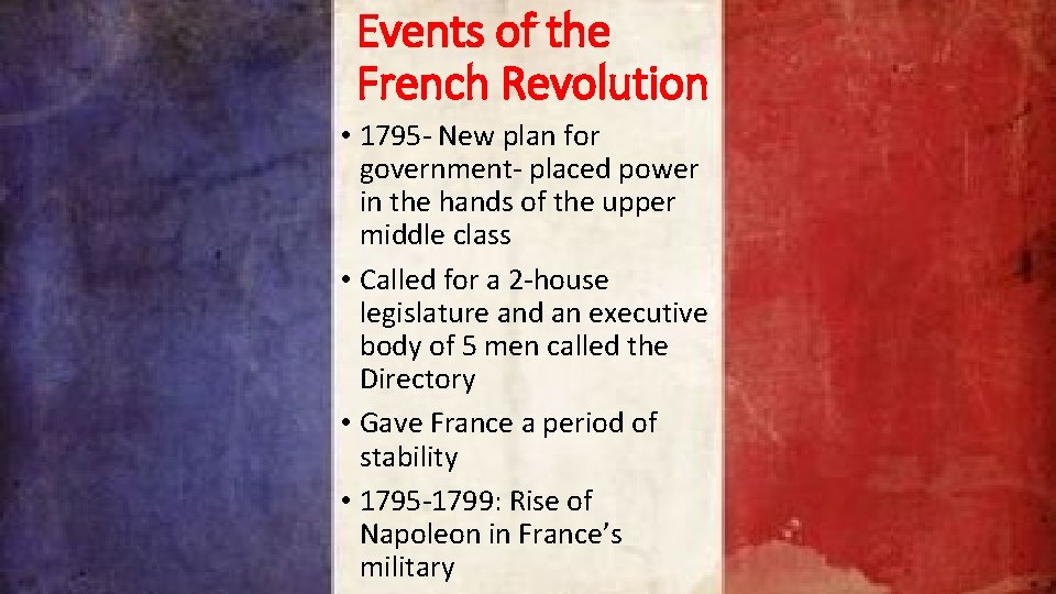Events of the French Revolution • 1795 - New plan for government- placed power