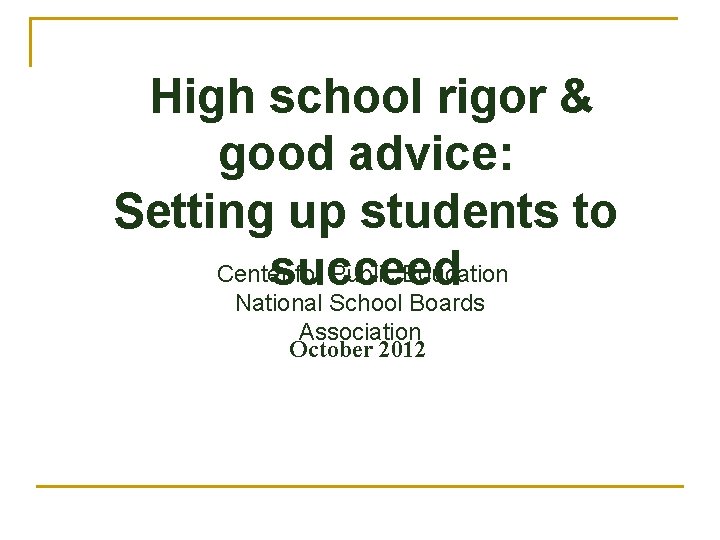 High school rigor & good advice: Setting up students to Center for Public Education