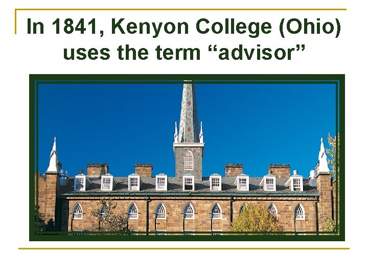 In 1841, Kenyon College (Ohio) uses the term “advisor” 