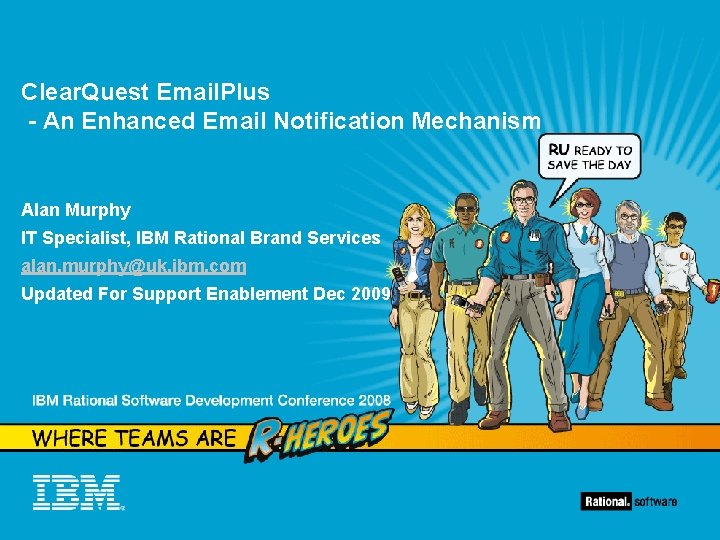 Clear. Quest Email. Plus - An Enhanced Email Notification Mechanism Alan Murphy IT Specialist,