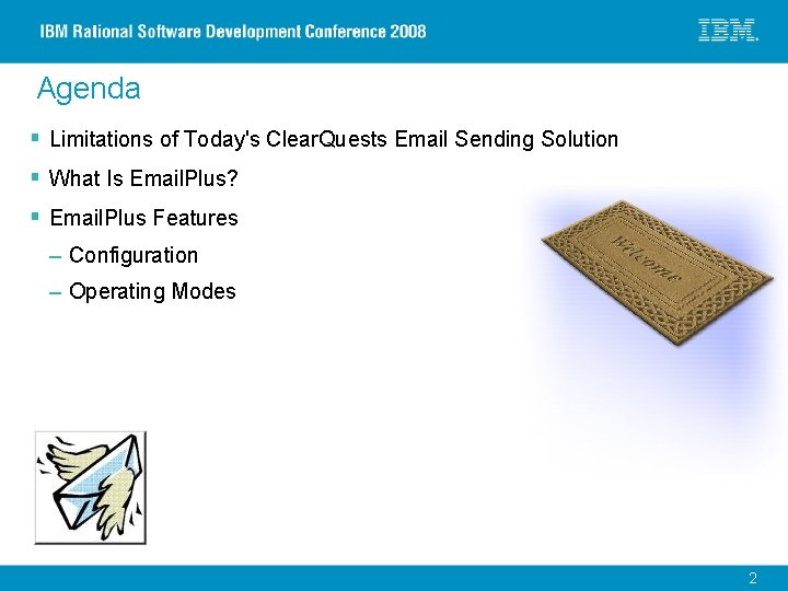 Agenda § Limitations of Today's Clear. Quests Email Sending Solution § What Is Email.