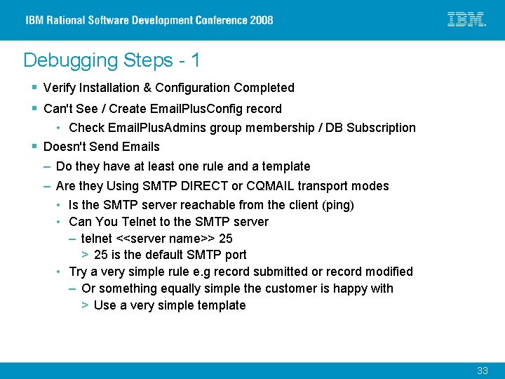 Debugging Steps - 1 § Verify Installation & Configuration Completed § Can't See /