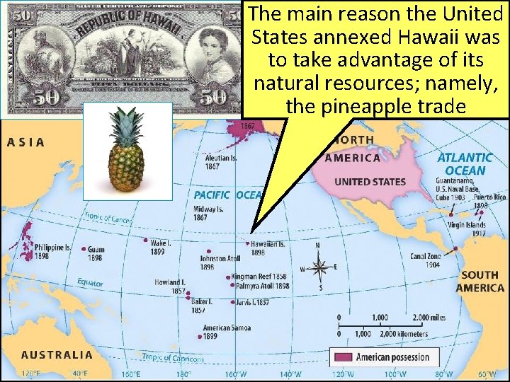 The main reason the United States annexed Hawaii was to take advantage of its