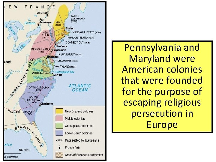 Pennsylvania and Maryland were American colonies that were founded for the purpose of escaping