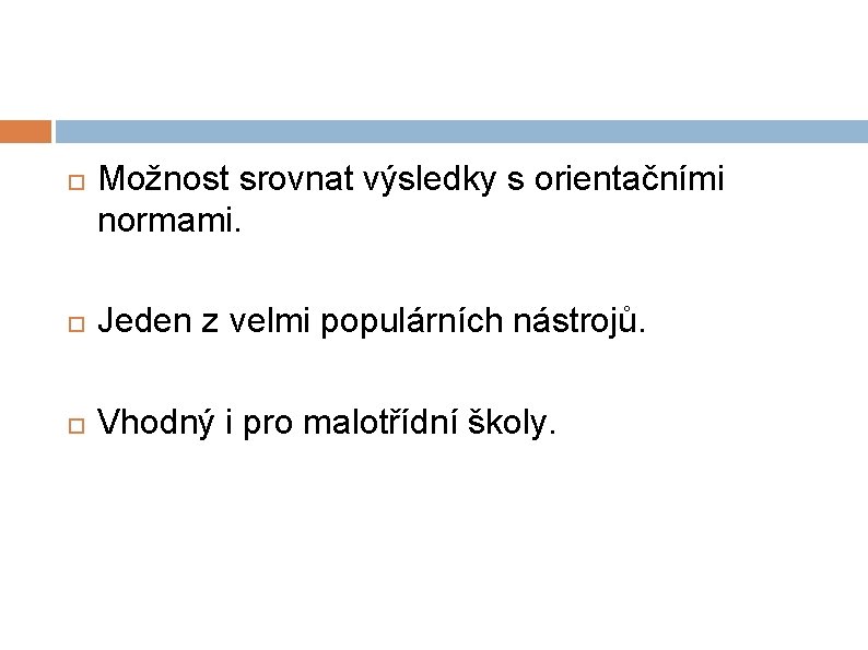 Možnost srovnat výsledky s orientačními normami. Jeden z velmi populárních nástrojů. Vhodný i Možnost srovnat výsledky s orientačními normami. Jeden z velmi populárních nástrojů. Vhodný i