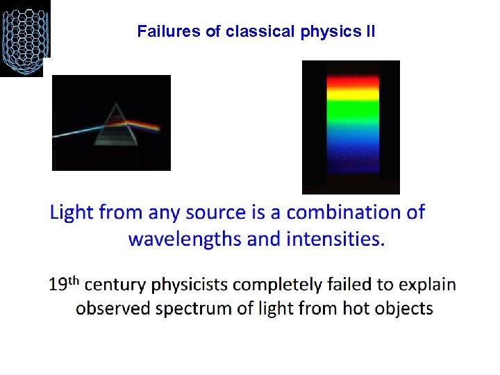 Failures of classical physics II 