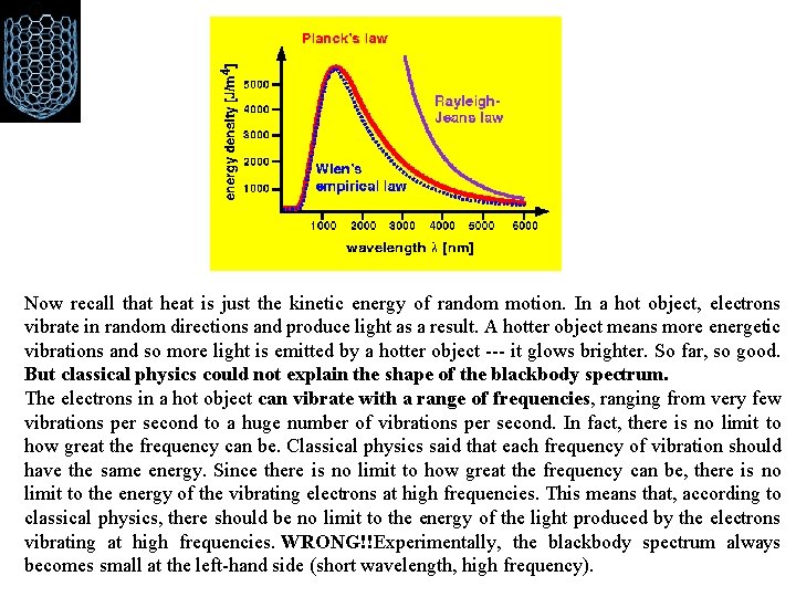 Now recall that heat is just the kinetic energy of random motion. In a