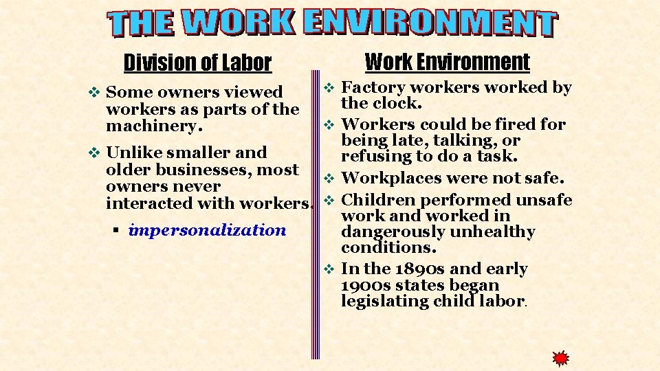 Work Environment Division of Labor v Some owners viewed workers as parts of the