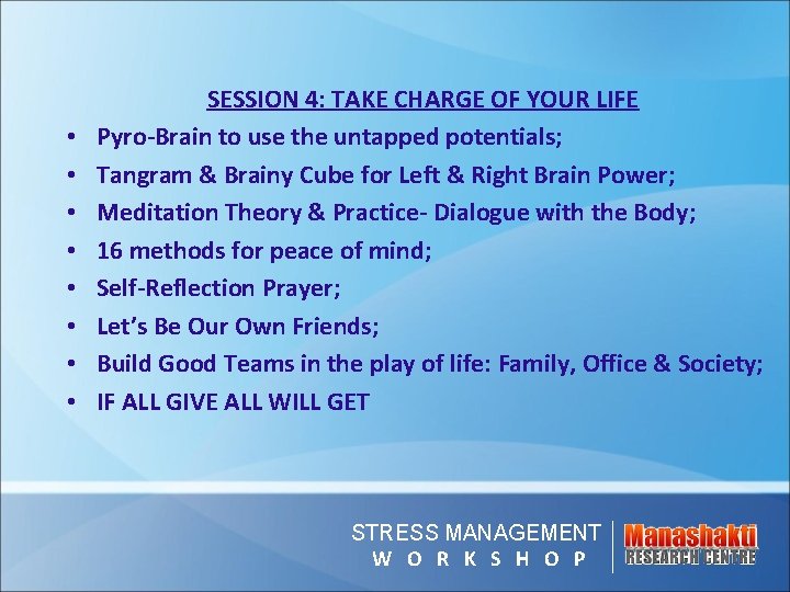 • • SESSION 4: TAKE CHARGE OF YOUR LIFE Pyro-Brain to use the • • SESSION 4: TAKE CHARGE OF YOUR LIFE Pyro-Brain to use the