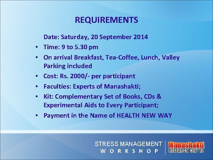 REQUIREMENTS • • • Date: Saturday, 20 September 2014 Time: 9 to 5. 30 REQUIREMENTS • • • Date: Saturday, 20 September 2014 Time: 9 to 5. 30