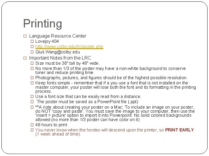 Printing � Language Resource Center � Lovejoy 404 � http: //www. colby. edu/lrc/poster. php