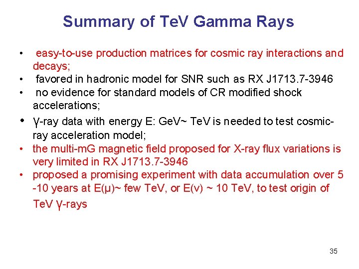 Summary of Te. V Gamma Rays • • • easy-to-use production matrices for cosmic