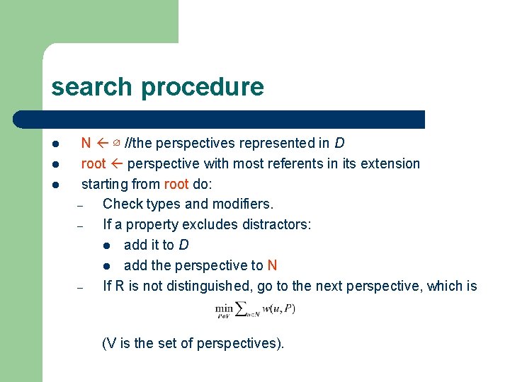 search procedure l l l N ∅ //the perspectives represented in D root perspective