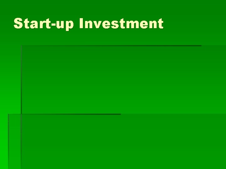 Start-up Investment 