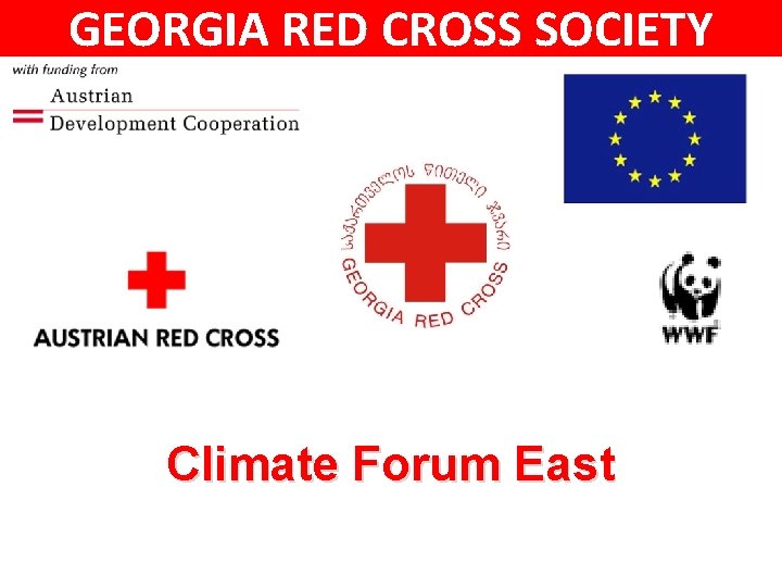 GEORGIA RED CROSS SOCIETY Climate Forum East 