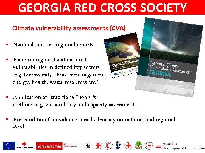 GEORGIA RED CROSS SOCIETY Climate vulnerability assessments (CVA) § National and two regional reports