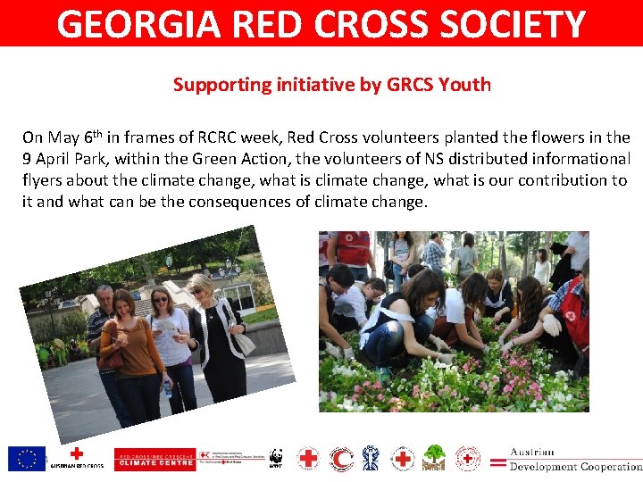 GEORGIA RED CROSS SOCIETY Supporting initiative by GRCS Youth On May 6 th in