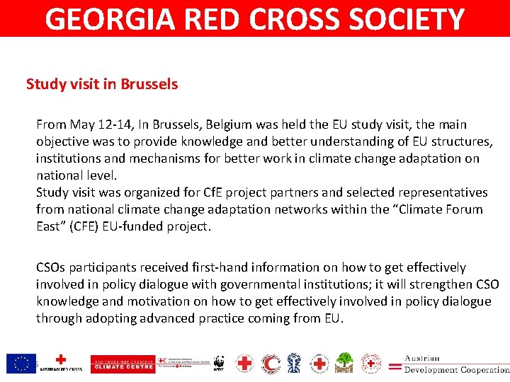 GEORGIA RED CROSS SOCIETY Study visit in Brussels From May 12 -14, In Brussels,