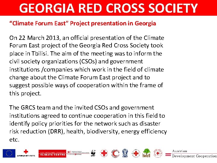 GEORGIA RED CROSS SOCIETY “Climate Forum East” Project presentation in Georgia On 22 March