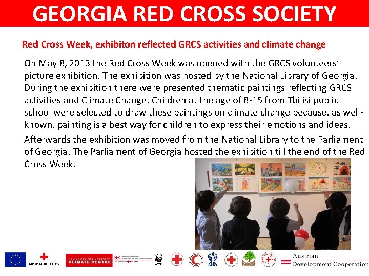 GEORGIA RED CROSS SOCIETY Red Cross Week, exhibiton reflected GRCS activities and climate change