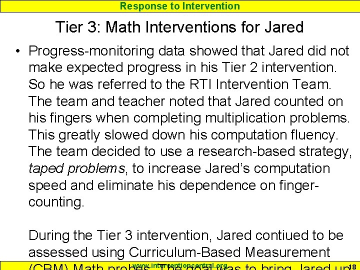 Response to Intervention Tier 3: Math Interventions for Jared • Progress-monitoring data showed that Response to Intervention Tier 3: Math Interventions for Jared • Progress-monitoring data showed that