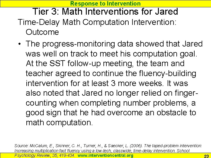 Response to Intervention Tier 3: Math Interventions for Jared Time-Delay Math Computation Intervention: Outcome Response to Intervention Tier 3: Math Interventions for Jared Time-Delay Math Computation Intervention: Outcome