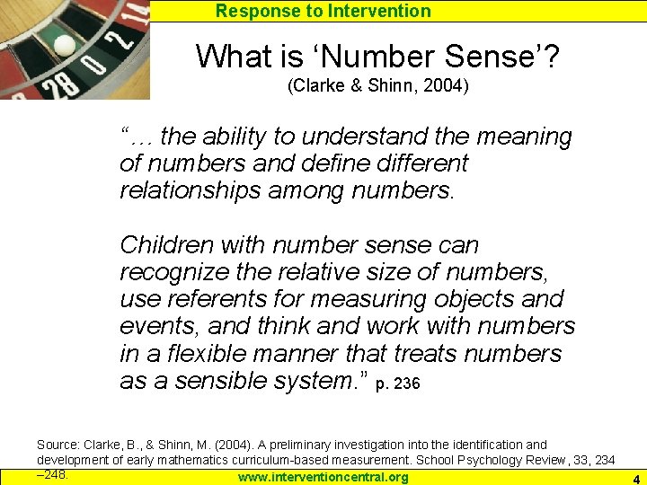 Response to Intervention What is ‘Number Sense’? (Clarke & Shinn, 2004) “… the ability Response to Intervention What is ‘Number Sense’? (Clarke & Shinn, 2004) “… the ability