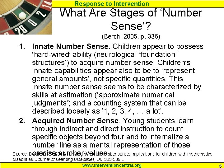 Response to Intervention What Are Stages of ‘Number Sense’? (Berch, 2005, p. 336) 1. Response to Intervention What Are Stages of ‘Number Sense’? (Berch, 2005, p. 336) 1.