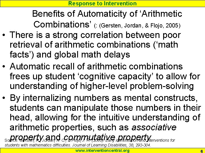 Response to Intervention Benefits of Automaticity of ‘Arithmetic Combinations’ (: (Gersten, Jordan, & Flojo, Response to Intervention Benefits of Automaticity of ‘Arithmetic Combinations’ (: (Gersten, Jordan, & Flojo,