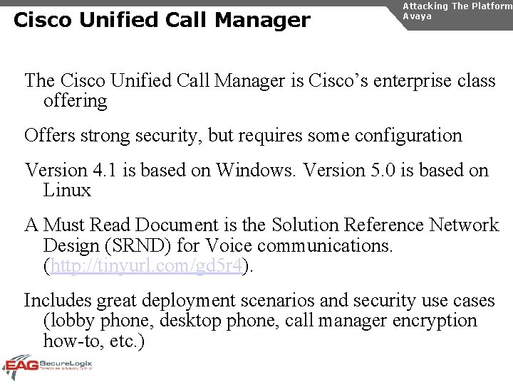 Cisco Unified Call Manager Attacking The Platform Avaya The Cisco Unified Call Manager is