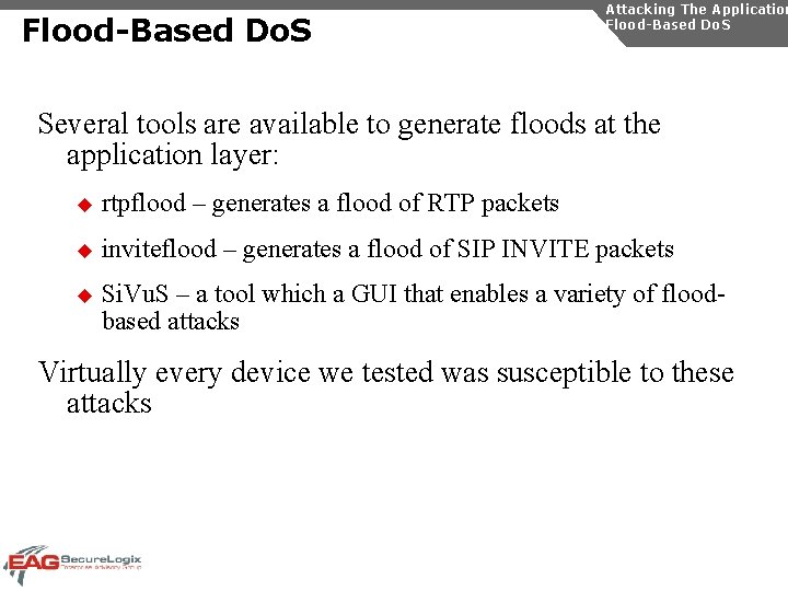 Flood-Based Do. S Attacking The Application Flood-Based Do. S Several tools are available to