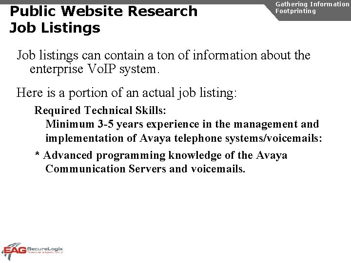 Public Website Research Job Listings Gathering Information Footprinting Job listings can contain a ton