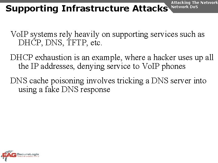 Supporting Infrastructure Attacks Attacking The Network Do. S Vo. IP systems rely heavily on