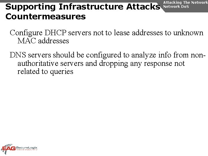 Supporting Infrastructure Attacks Countermeasures Attacking The Network Do. S Configure DHCP servers not to