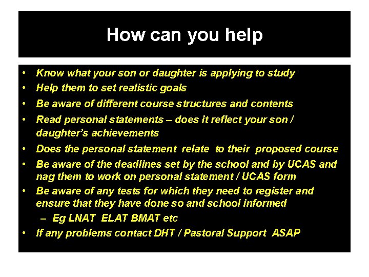 How can you help • Know what your son or daughter is applying to