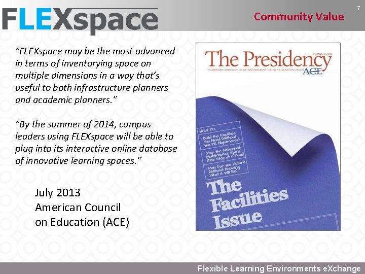 Community Value 7 “FLEXspace may be the most advanced in terms of inventorying space