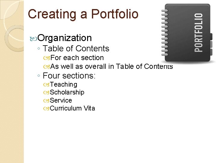 Creating a Portfolio Organization ◦ Table of Contents For each section As well as Creating a Portfolio Organization ◦ Table of Contents For each section As well as