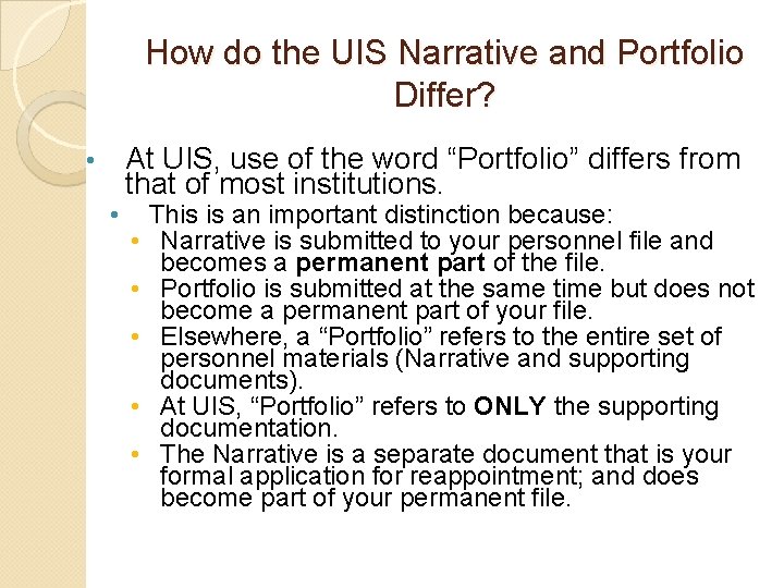 How do the UIS Narrative and Portfolio Differ? • • At UIS, use of How do the UIS Narrative and Portfolio Differ? • • At UIS, use of