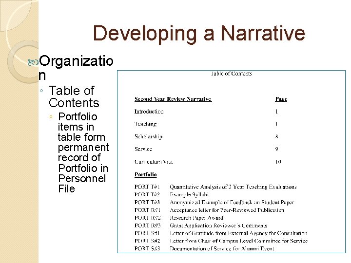 Developing a Narrative Organizatio n ◦ Table of Contents ◦ Portfolio items in table Developing a Narrative Organizatio n ◦ Table of Contents ◦ Portfolio items in table