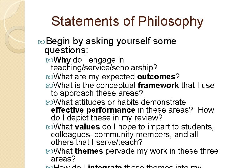 Statements of Philosophy Begin by asking yourself some questions: Why do I engage in Statements of Philosophy Begin by asking yourself some questions: Why do I engage in