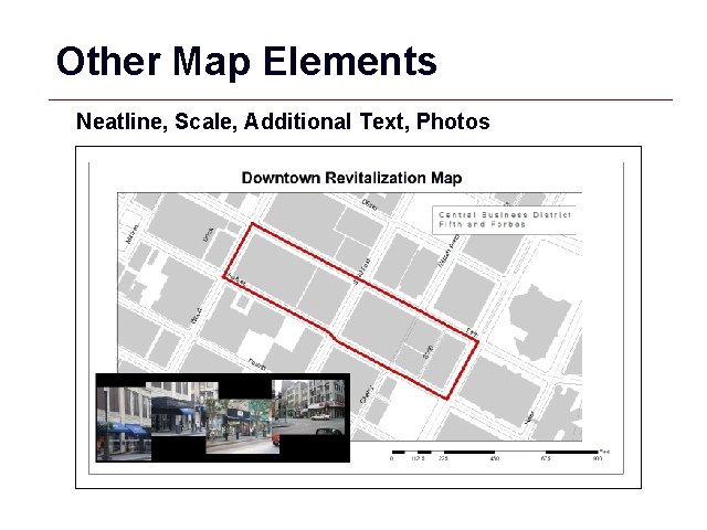Other Map Elements Neatline, Scale, Additional Text, Photos GIS 19 
