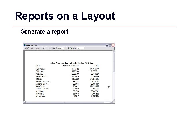 Reports on a Layout Generate a report GIS 37 