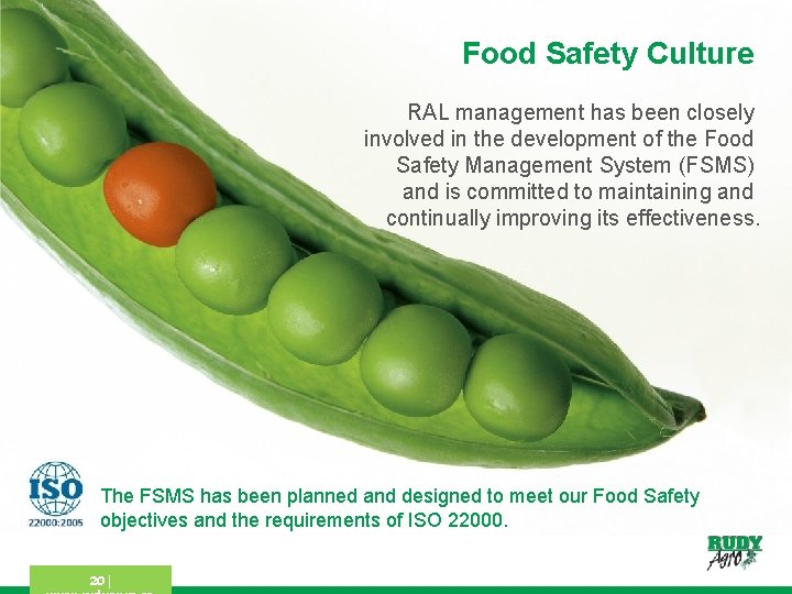 Food Safety Culture RAL management has been closely involved in the development of the