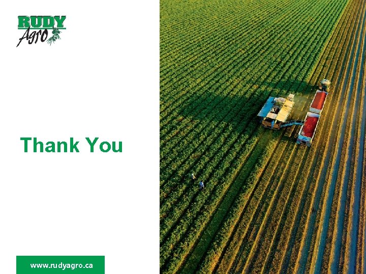 Thank You www. rudyagro. ca 