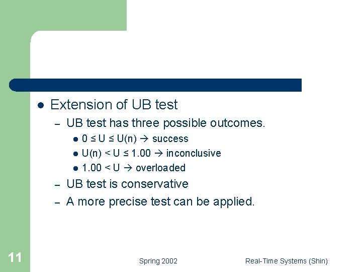 l Extension of UB test – UB test has three possible outcomes. l l